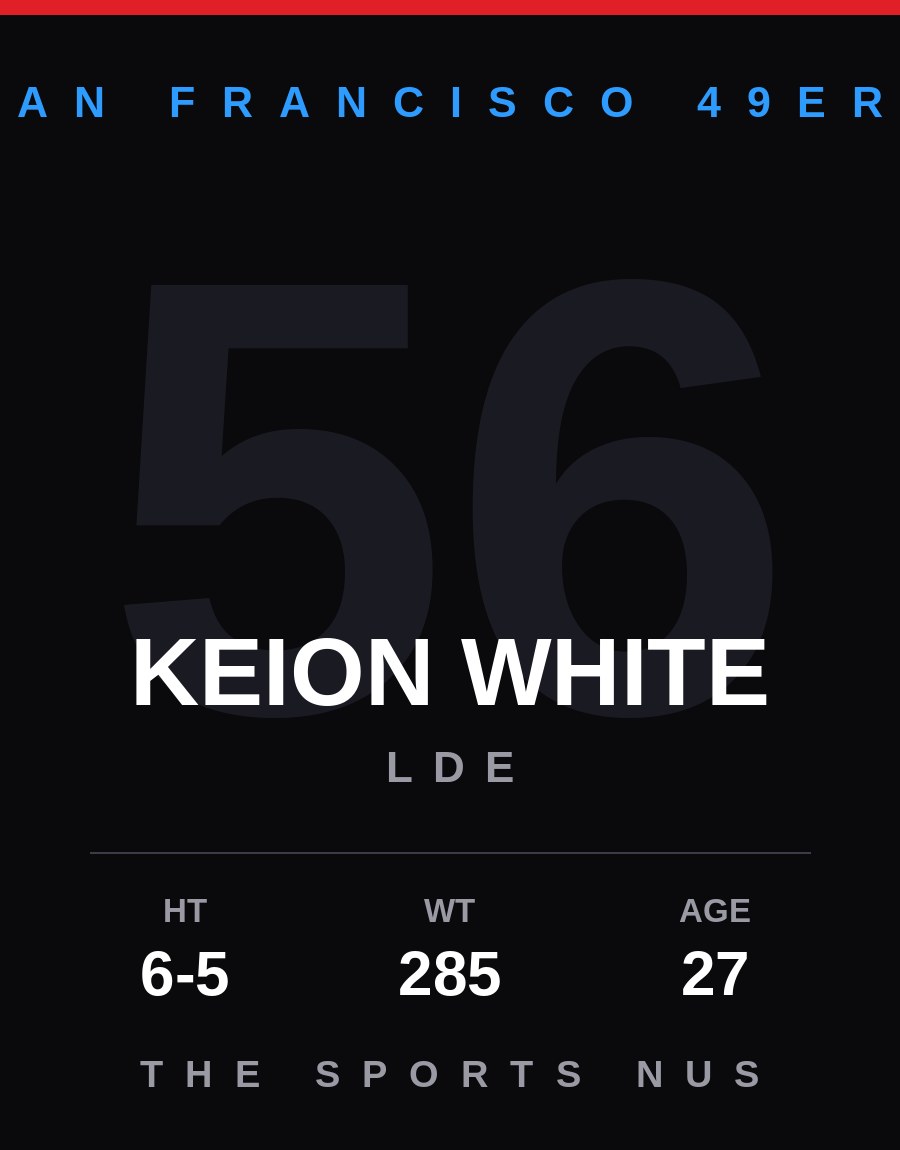 Keion White player card: San Francisco 49ers lde, number 56